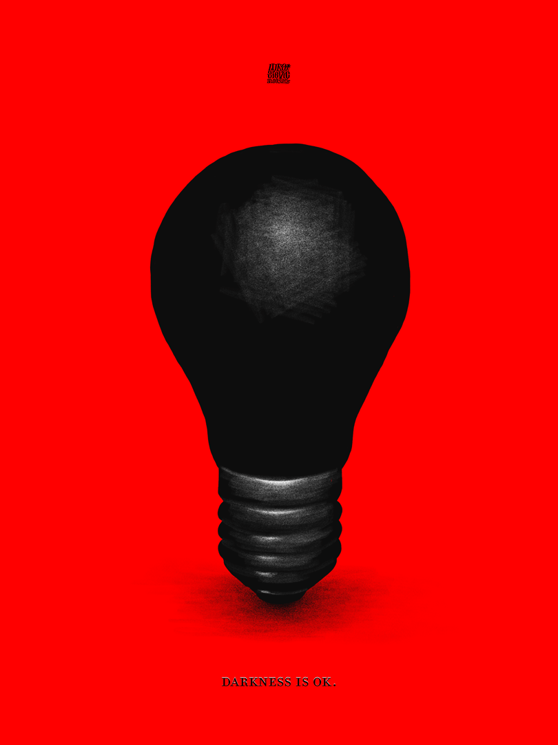 / OK / Darkness is OK. /